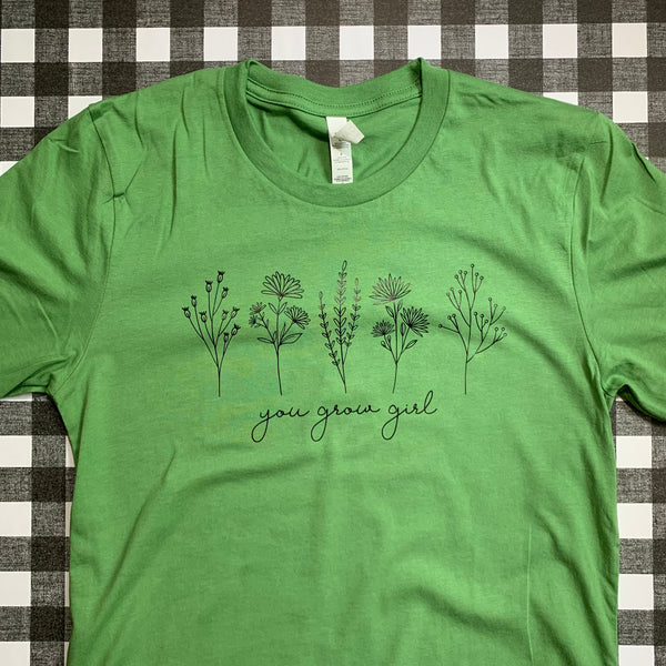 You grow girl plant Shirt