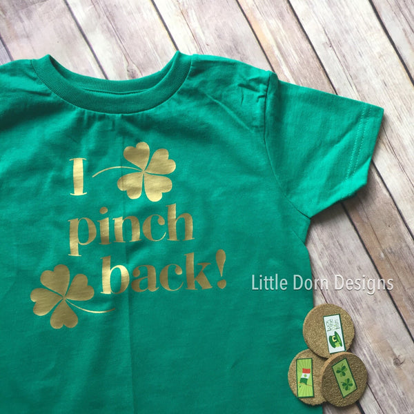 I pinch back St. Patricks patty's day shirt toddler/youth