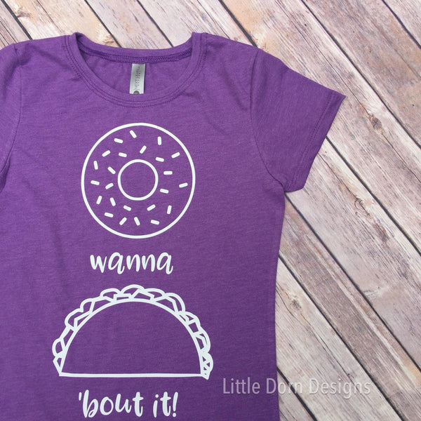 Donut Wanna Taco 'Bout It Girls Graphic Tee