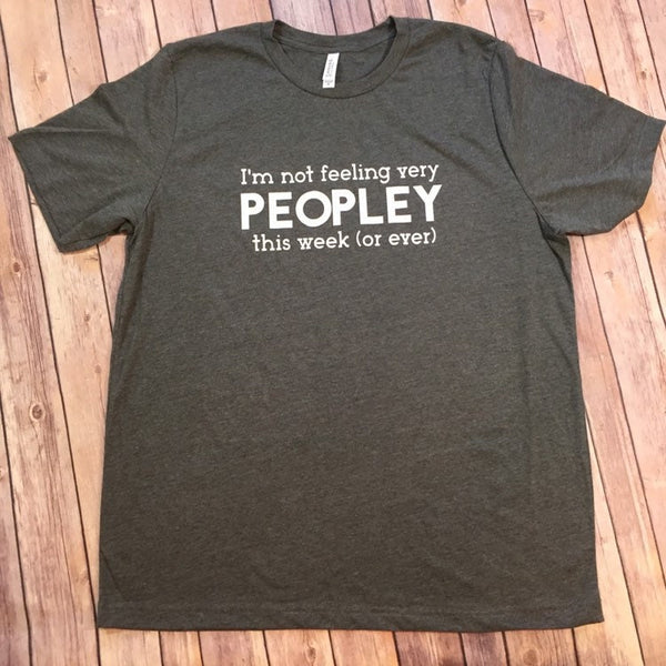 Not very peopley Today Shirt Adults