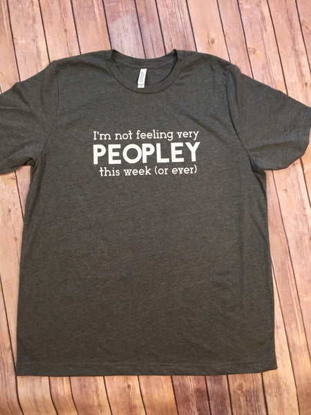 Not very peopley Today Shirt Adults
