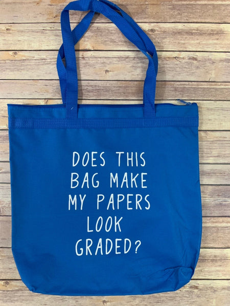 Does this bag make my papers look graded? Teacher tote bag
